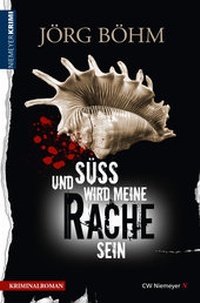 Enlarge image Cover: Und süß wird meine Rache sein - CW Niemeyer Buchverlage