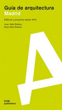 Abbildung von: Madrid. Guía de arquitectura - DOM publishers