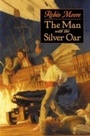 Cover: The Man with the Silver Oar - HarperCollins
