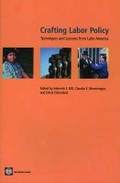 Cover: Crafting Labor Policy - World Bank Publications