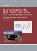 Cover: Ressourcennutzung und Umweltverhalten pr&auml;historischer Bauern - Eberhard Karls Universit&auml;t T&uuml;bingen T&uuml;bingen Library Publishing