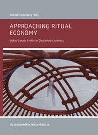 Enlarge image Cover: Approaching Ritual Economy - Eberhard Karls Universität Tübingen Tübingen Library Publishing