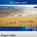 Cover: Ich liebe mich! - J&uuml;rgen H&ouml;ller Academy