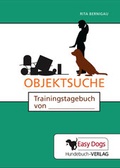 Cover: Hunde-Trainingstagebuch Objektsuche - Easy Dogs