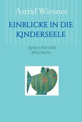 Cover: Einblicke in die Kinderseele - tredition