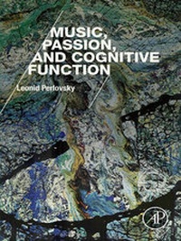 Abbildung von: Music, Passion, and Cognitive Function - Academic Press