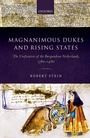 Cover: Magnanimous Dukes and Rising States - OUP eBook