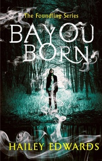 Enlarge image Cover: Bayou Born - Piatkus Books