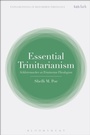 Cover: Essential Trinitarianism - T.& T.Clark Ltd