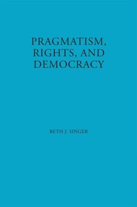 Enlarge image Cover: Pragmatism, Rights, and Democracy - Fordham University Press