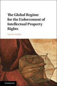 Enlarge image Cover: The Global Regime for the Enforcement of Intellectual Property Rights - Cambridge University Press