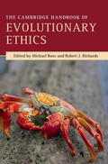 Cover: The Cambridge Handbook of Evolutionary Ethics - Cambridge University Press