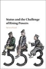 Cover: Status and the Challenge of Rising Powers - Cambridge University Press