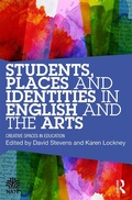 Cover: Students, Places and Identities in English and the Arts - Routledge
