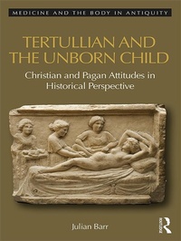 Abbildung von: Tertullian and the Unborn Child - Routledge