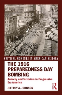 Abbildung von: The 1916 Preparedness Day Bombing - Routledge