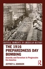 Cover: The 1916 Preparedness Day Bombing - Routledge