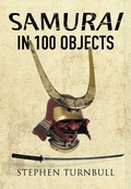 Cover: Samurai in 100 Objects - Frontline Books