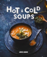 Abbildung von: Hot and Cold Soups - New Holland Publishers