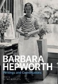 Cover: Barbara Hepworth: Writings and Conversations - Tate Publishing