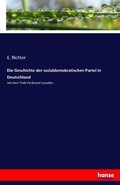 Cover: Die Geschichte der sozialdemokratischen Partei in Deutschland - Hansebooks