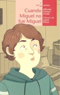 Cover: Cuando Miguel no fue Miguel - Algar libros S.L.U.