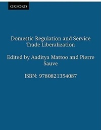 Enlarge image Cover: Domestic Regulation and Service Trade Liberalization - World Bank Publications