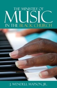 Abbildung von: The Ministry of Music in the Black Church - Judson Press