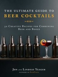 Abbildung von: The Ultimate Guide to Beer Cocktails - Skyhorse Publishing