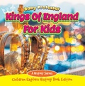Bild: Kings Of England For Kids: A History Series - Children Explore History Book Edition - Baby Professor