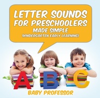Abbildung von: Letter Sounds for Preschoolers - Made Simple (Kindergarten Early Learning) - Baby Professor