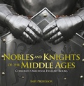 Bild: Nobles and Knights of the Middle Ages-Children's Medieval History Books - Baby Professor