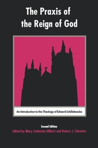 Enlarge image Cover: The Praxis of the Reign of God - Fordham University Press