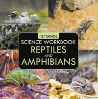 Abbildung von: 1st Grade Science Workbook: Reptiles and Amphibians - Baby Professor
