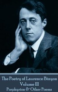 Cover: The Poetry of Laurence Binyon - Volume III - Portable Poetry