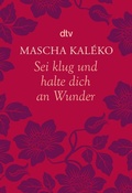 Cover: Sei klug und halte dich an Wunder Gedanken &uuml;ber das Leben - dtv