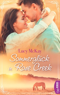 Abbildung von: Sommerglück in Rose Creek - beHEARTBEAT