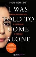 Cover: I Was Told To Come Alone - Virago Press Ltd