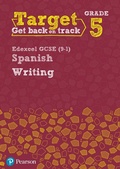 Cover: Target Grade 5 Writing Edexcel GCSE (9-1) Spanish Workbook - Pearson Education Limited