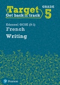 Cover: Target Grade 5 Writing Edexcel GCSE (9-1) French Workbook - Pearson Education Limited