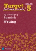 Cover: Target Grade 5 Writing AQA GCSE (9-1) Spanish Workbook - Pearson Education Limited