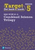 Cover: Target Grade 5 AQA GCSE (9-1) Combined Science Intervention Workbook - Pearson Education Limited