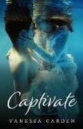 Cover: Captivate - Vanessa Garden