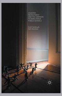 Enlarge image Cover: Counter-Recruitment and the Campaign to Demilitarize Public Schools - Palgrave MacMillan
