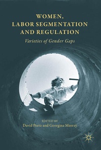 Enlarge image Cover: Women, Labor Segmentation and Regulation - Palgrave MacMillan