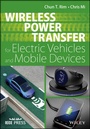 Cover: Wireless Power Transfer for Electric Vehicles and Mobile Devices - Wiley-IEEE Press