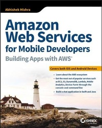 Enlarge image Cover: Amazon Web Services for Mobile Developers - Sybex Inc.,U.S.