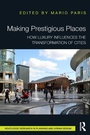Cover: Making Prestigious Places - Routledge