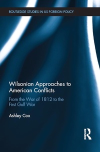 Abbildung von: Wilsonian Approaches to American Conflicts - Routledge