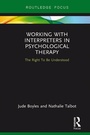 Cover: Working with Interpreters in Psychological Therapy - Routledge